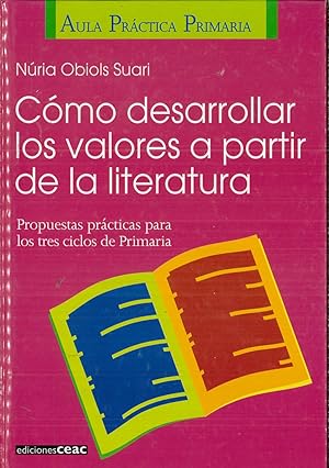 Imagen del vendedor de COMO DESARROLLAR LOS VALORES A PARTIR DE LA LITERATURA a la venta por Papel y Letras