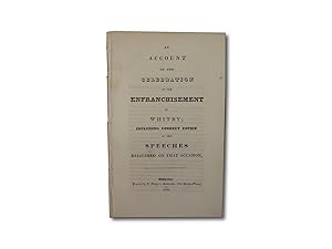 An Account of the Celebration of the Enfranchisement of Whitby; Including Correct Copies of the S...