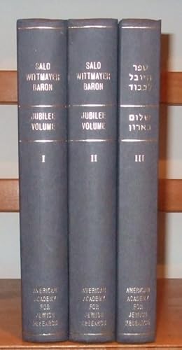 Salo Wittmayer Baron Jubilee Volume on the Occasion of His Eightieth Birthday [ Complete in 3 Vol...