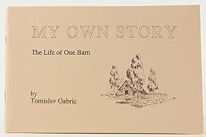 My Own Story: The Life of One Barn