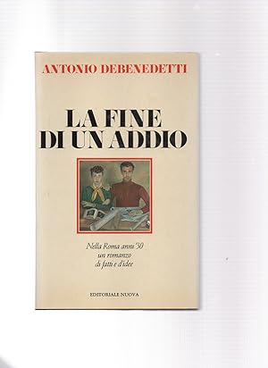 Bild des Verkufers fr La fine di un addio zum Verkauf von Libreria Antiquaria Pontremoli SRL