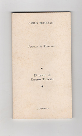 Firenze di Treccani. 25 opere di Ernesto Treccani