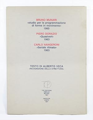 BRUNO MUNARI «studio per la programmazione di forme in movimento» 1960. PIERO DORAZIO «Quasivert»...