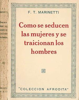 Como se seducen las mujeres y se traicionan los hombres [Come si seducono le donne e si tradiscon...