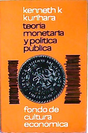 Bild des Verkufers fr Teora monetaria y poltica pblica. zum Verkauf von Librera y Editorial Renacimiento, S.A.
