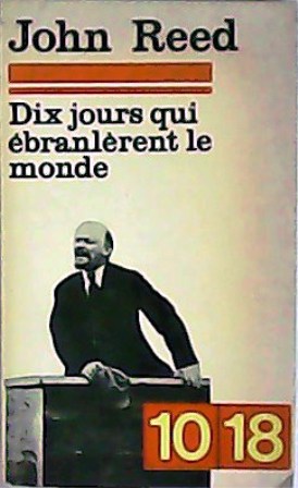 Seller image for Dix jours qui branlrent le monde. Prface de V. Lnine et de N. Kroupskaia. for sale by Librera y Editorial Renacimiento, S.A.