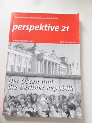 Seller image for Perspektiven 21 Heft 18 - April 2003: Der Osten und die Berliner Republik. Brandenburgische Hefte fr Wissenschaft & Politik. Softcover for sale by Deichkieker Bcherkiste