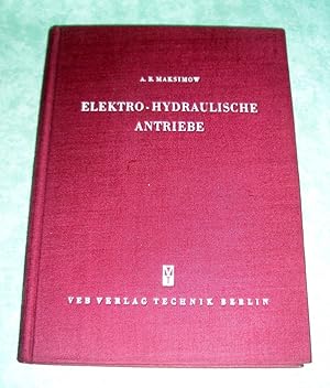 Elektro-hydraulische Antriebe. Dargestellt am Beispiel von Antrieben für Fördermaschinen.