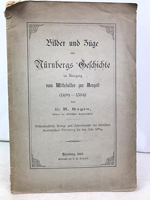 Bilder und Züge aus Nürnbergs Geschichte (1489-1504). Wissenschaftliche Beilage zum Jahresbericht...