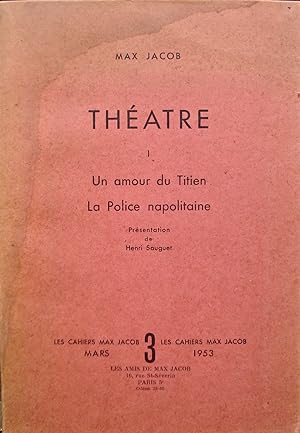 Théâtre - Un Amour du Titien - La Police napolitaine - Cahiers Max Jacob n°3 -