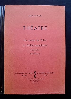 Un amour du Titien - La police napolitaine - Cahiers Max Jacob n°3 : Théâtre I -
