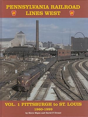Seller image for Pennsylvania Railroad Lines West Vol. 1: Pittsburgh to St. Louis 1960-1999 for sale by Antiquariat Torsten Bernhardt eK