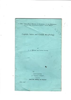 Seller image for Cephalic index and cranial morphology. Offprint from 'Memoirs & Proceedings of the Manchester Literary and Philosophical Society, Session 1935-36.' for sale by Gwyn Tudur Davies