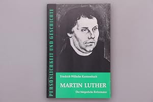 Bild des Verkufers fr MARTIN LUTHER. Der brgerliche Reformator zum Verkauf von INFINIBU KG