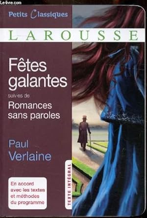 Seller image for Ftes galantes suivies de romances sans paroles - Collection "Petits classiques Larousse" n238. for sale by Le-Livre