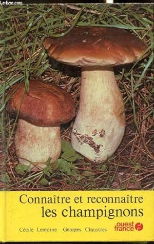 Image du vendeur pour Connatre et reconnatre les champignons mis en vente par Le-Livre