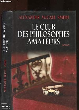 Bild des Verkufers fr Le club des philosophes amateurs zum Verkauf von Le-Livre