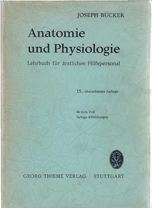 Bild des Verkufers fr Anatomie und Physiologie : Lehrbuch f. rztl. Hilfspersonal. zum Verkauf von Schrmann und Kiewning GbR