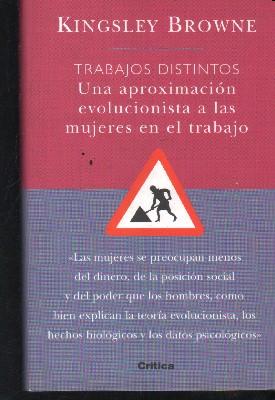 Seller image for TRABAJOS DISTINTOS.UNA APROXIMACION EVOLUCIONISTA A LAS MUJERES EN EL TRABAJO. for sale by Librera Raimundo