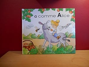 MES PREMIERS PAS VERS LA LECTURE; A COMME ALICE