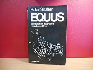 EQUUS, TRADUCTION ET ADAPTATION, JEAN LOUIS ROUX