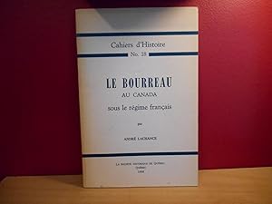 Bild des Verkufers fr CAHIERS HISTOIRE NO 18, LE BOURREAU AU CANADA SOUS LE REGIME FRANCAIS zum Verkauf von La Bouquinerie  Dd