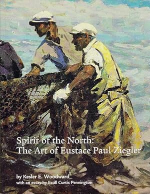 Imagen del vendedor de Spirit of the North: The Art of Eustace Paul Ziegler a la venta por LEFT COAST BOOKS