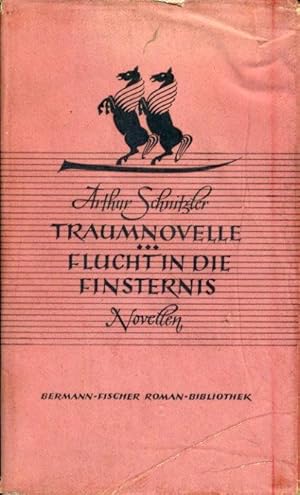 Seller image for Traumnovelle. Flucht in die Finsternis. Zwei Novellen. Bermann-Fischer Roman-Bibliothek. for sale by Antiquariat Liberarius - Frank Wechsler