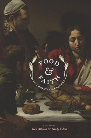 Image du vendeur pour Food & Faith in Christian Culture mis en vente par GreatBookPrices