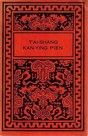 Seller image for TAI-SHANG KAN-YING PIEN = [TAISHANG GAN YING PIAN] = TREATISE OF THE EXALTED ONE ON RESPONSE AND RETRIBUTION / TRANSLATED FROM THE CHINESE BY TEITARO SUZUKI AND PAUL CARUS; EDITED BY PAUL CARUS ; WITH for sale by Z-A LLC