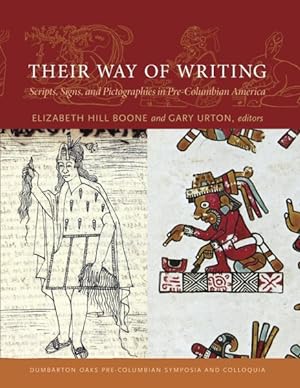 Imagen del vendedor de Their Way of Writing : Scripts, Signs, and Pictographies in Pre-Columbian America a la venta por GreatBookPrices