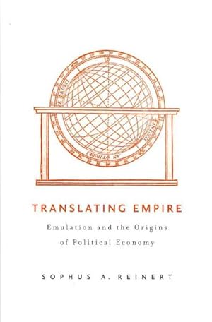 Bild des Verkufers fr Translating Empire : Emulation and the Origins of Political Economy zum Verkauf von GreatBookPrices