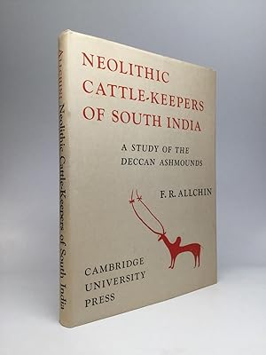 Immagine del venditore per NEOLITHIC CATTLE-KEEPERS OF SOUTH INDIA: A Study of the Deccan Ashmounds venduto da johnson rare books & archives, ABAA
