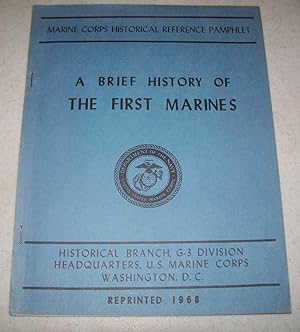 Bild des Verkufers fr A Brief History of the 1st Marines (Marine Corps Historical Reference Pamphlet) zum Verkauf von Easy Chair Books
