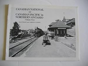 Seller image for Canadian National and Canadian Pacific in Northern Ontario (Volume Two) for sale by Empire Books