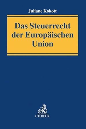 Imagen del vendedor de Das Steuerrecht der Europischen Union a la venta por Rheinberg-Buch Andreas Meier eK