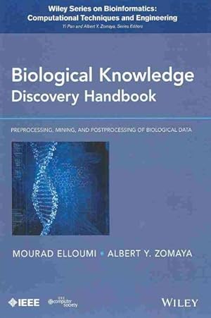 Seller image for Biological Knowledge Discovery Handbook : Preprocessing, Mining, and Postprocessing of Biological Data for sale by GreatBookPrices