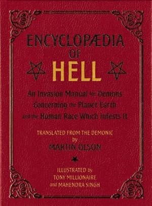 Seller image for Encyclopaedia of Hell : An Invasion Manual for Demons Concerning the Planet Earth and the Human Race Which Infests It for sale by GreatBookPrices
