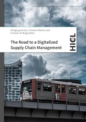 Bild des Verkufers fr Proceedings of the Hamburg International Conference of Logistics (HICL) / The Road to a Digitalized Supply Chain Management : Smart and Digital Solutions for Supply Chain Management zum Verkauf von AHA-BUCH GmbH