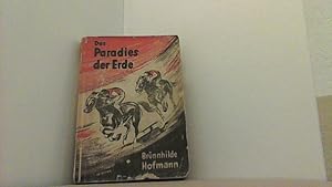 Imagen del vendedor de Das Paradies der Erde. Roman. a la venta por Antiquariat Uwe Berg