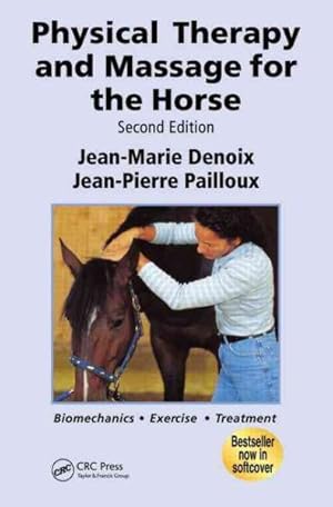 Image du vendeur pour Physical Therapy and Massage for the Horse : Biomechanics-Excercise-Treatment mis en vente par GreatBookPrices