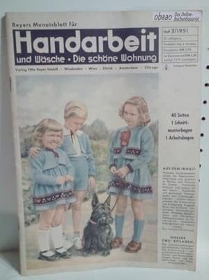 Beyers Monatsblatt für Handarbeit und Wäsche - Die schöne Wohnung Heft 2 / 1951