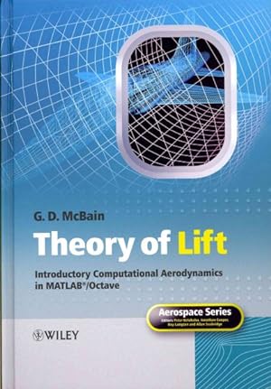 Imagen del vendedor de Theory of Lift : Introductory Computational Aerodynamics in MATLAB / Octave a la venta por GreatBookPrices