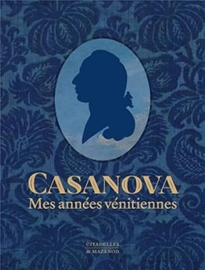 Casanova, mes années vénitiennes