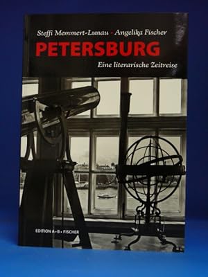 Petersburg. - Eine literarische Zeitreise.