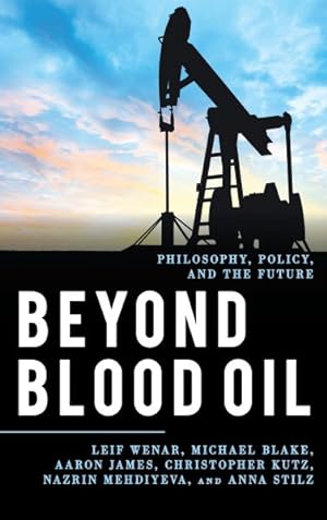 Seller image for Beyond Blood Oil : Philosophy, Policy, and the Future for sale by GreatBookPrices