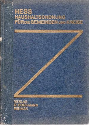 Haushaltsordnung für Gemeinden und Kreise. Mit einem Muster zu einer Kassen- und Rechnungsordnung...