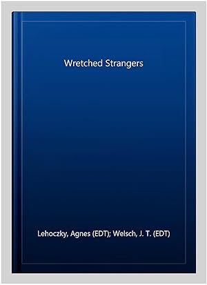 Seller image for Wretched Strangers for sale by GreatBookPrices