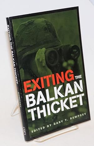 Exiting the Balkan Thicket