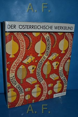 Seller image for Der sterreichische Werkbund : Alternative zur klassischen Moderne in Architektur, Raum- und Produktgestaltung. [Hrsg. Hochsch. fr Angewandte Kunst in Wien]. Mit Beitr. von Otto Kapfinger zur Wiener Werkbundsiedlung . for sale by Antiquarische Fundgrube e.U.